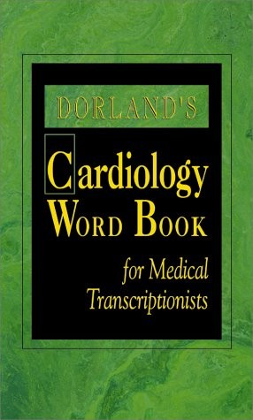 Dorland’s Cardiology Word Book for Medical Transcriptionist – paperback Dorl…