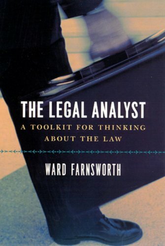 The Legal Analyst: A Toolkit for Thinking about the Law by Ward Farnsworth: New
