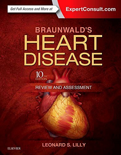 Braunwald’s Heart Disease Review and Assessment by Leonard Lilly