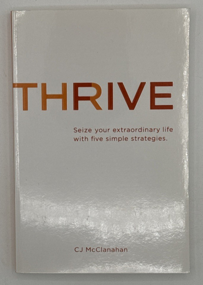 Thrive by CJ McClanahan, SIGNED Paperback Book 2011, B178