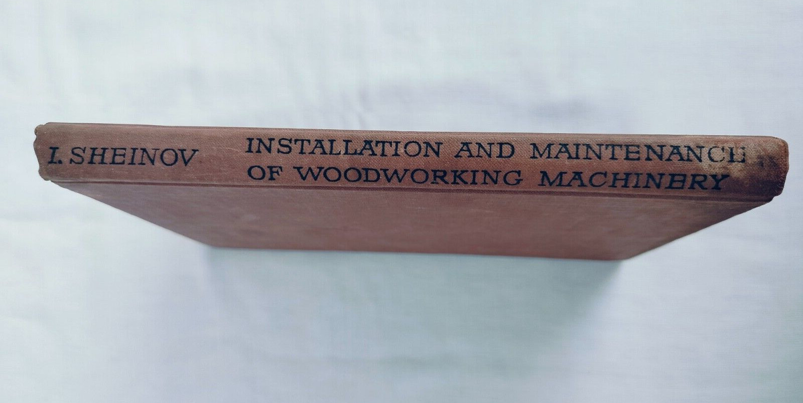 Installation and Maintenance of Woodworking Machinery by Sheinov, Mir Publishers