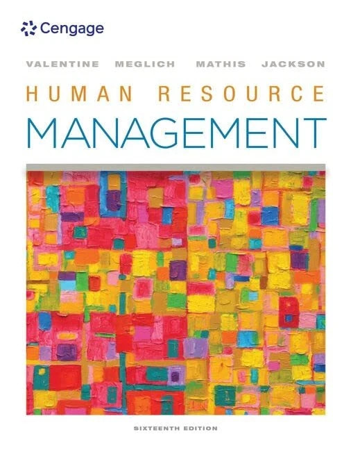 Human Resource Management, 16th Edition, by Valentine, Meglich, Mathis, Jackson