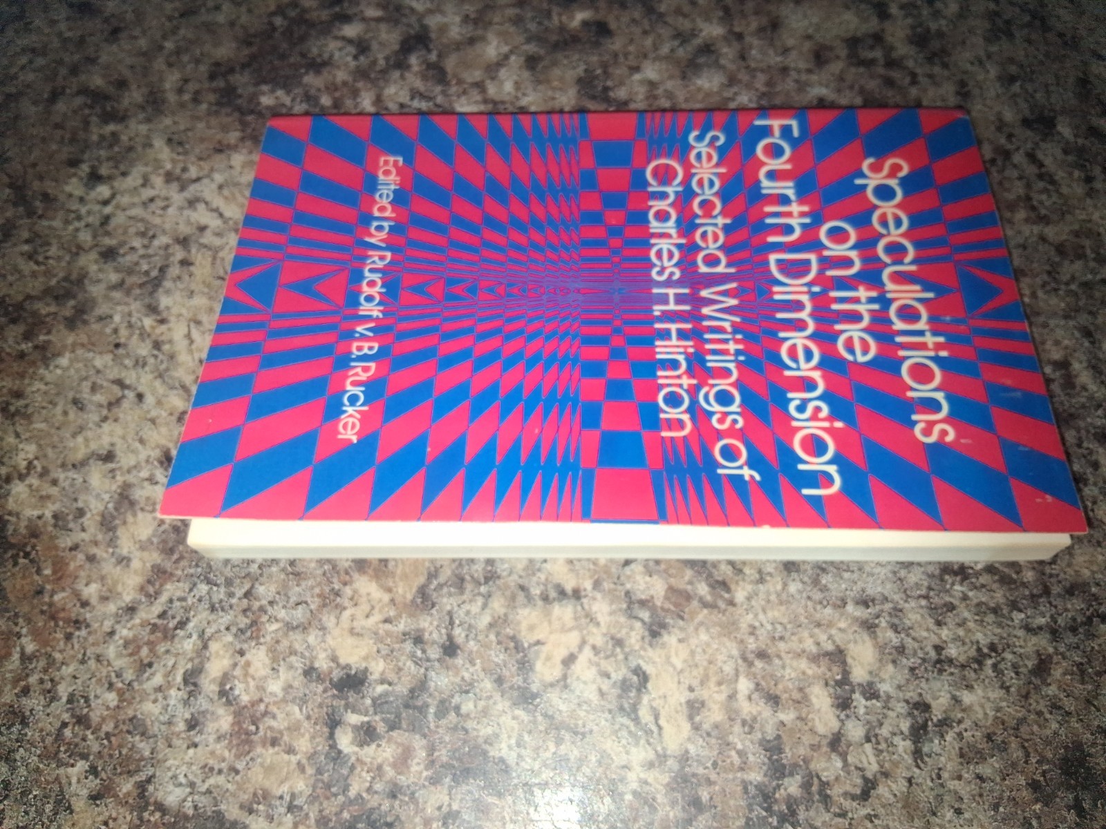 Speculations on the Fourth Dimension: Selected Writings of Charles .H. Hinton