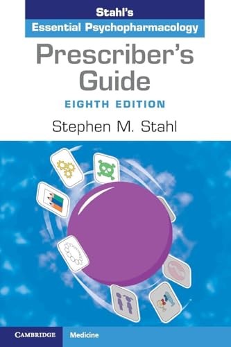 Prescriber’s Guide: Stahl’s Essential Psychopharmacology by Stahl