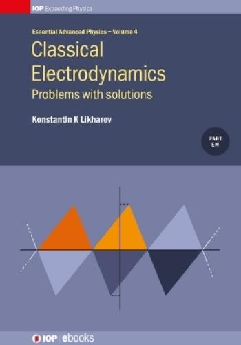 Konstantin K Li Classical Electrodynamics: Problems with (Hardback) (UK IMPORT)