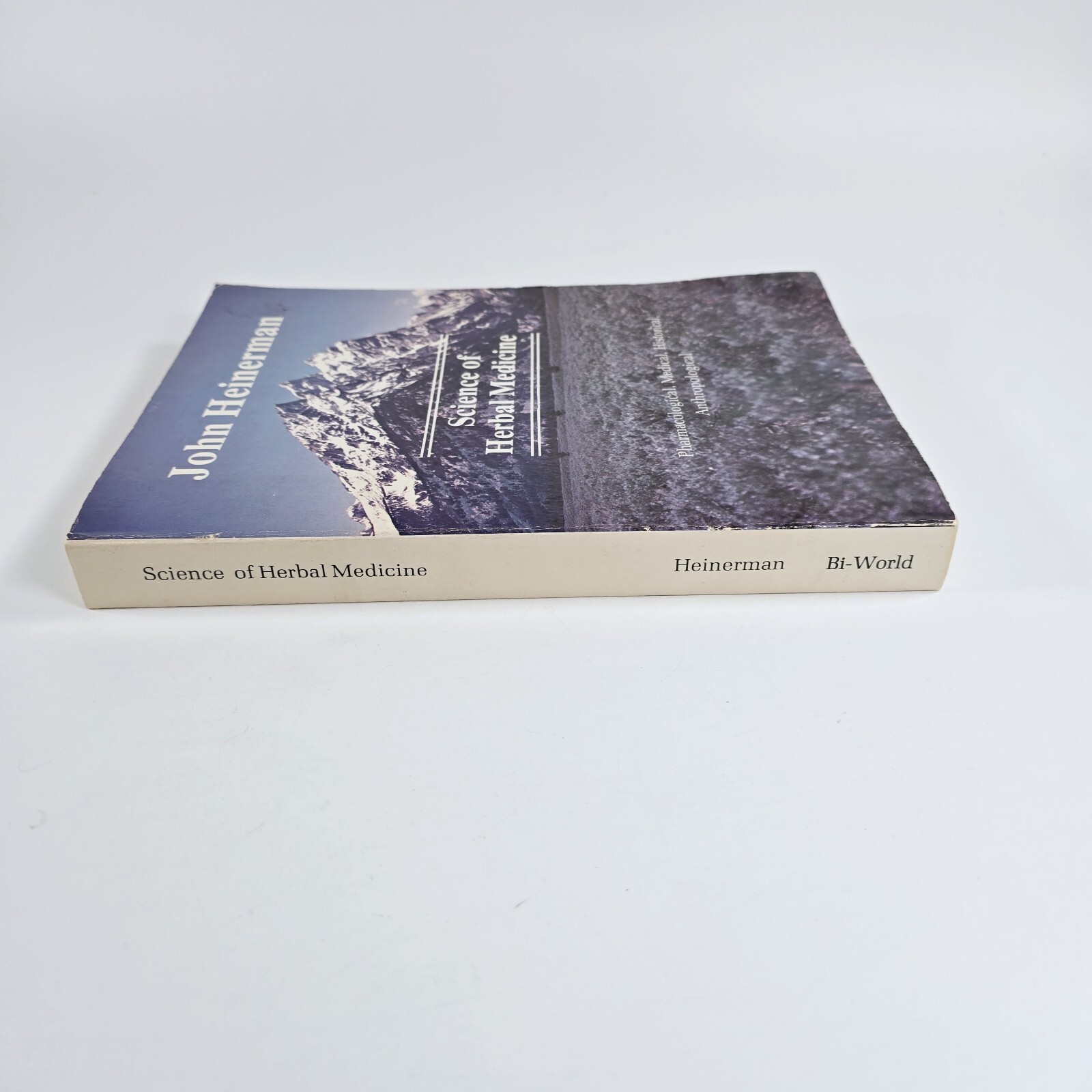 The Science of Herbal Medicine Pharmacological Medical Historical Heinerman 1979