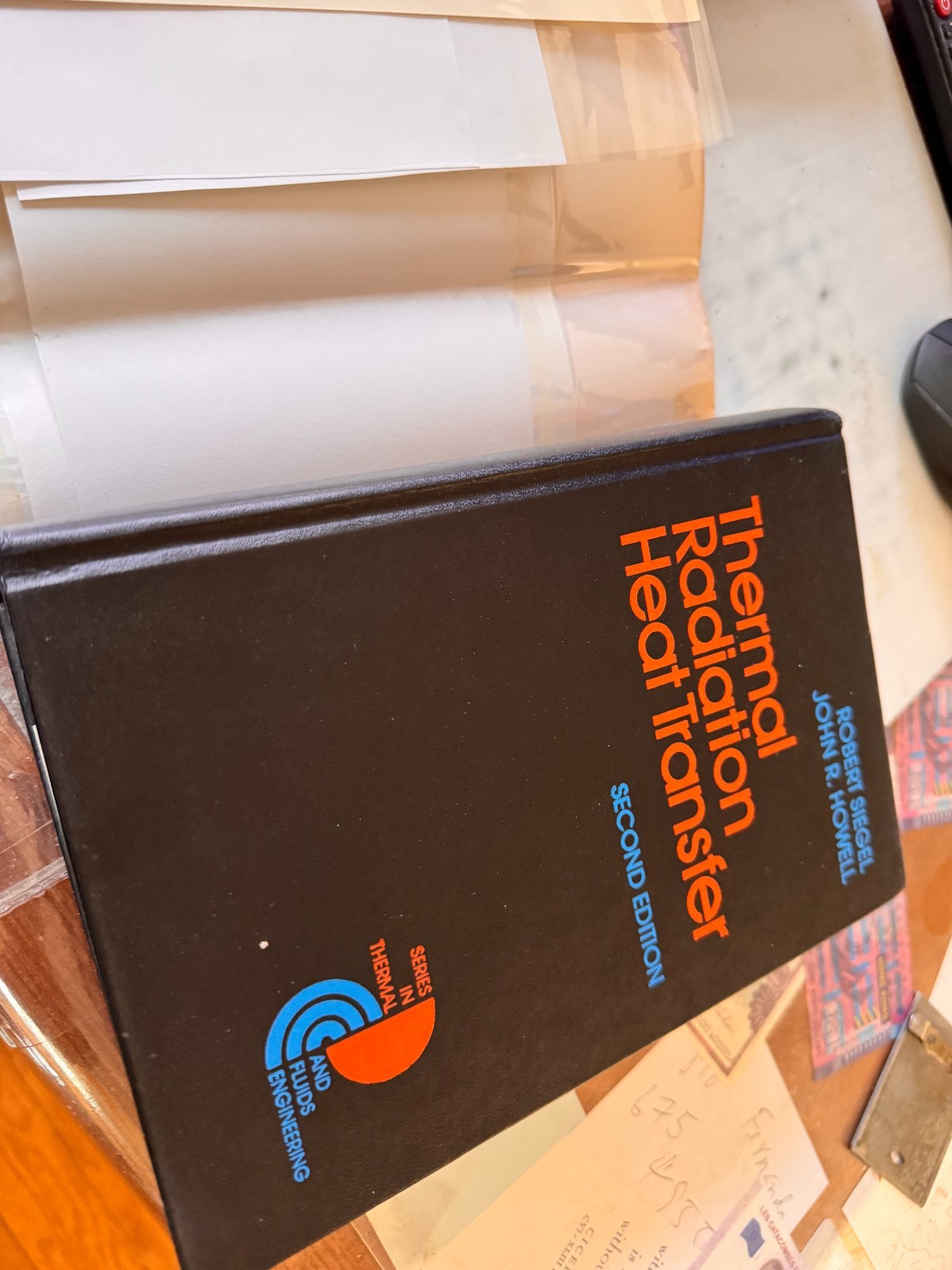 Thermal Radiation Heat Transfer – Robert Siegel (Hardcover, 1972 edition, 1981 )