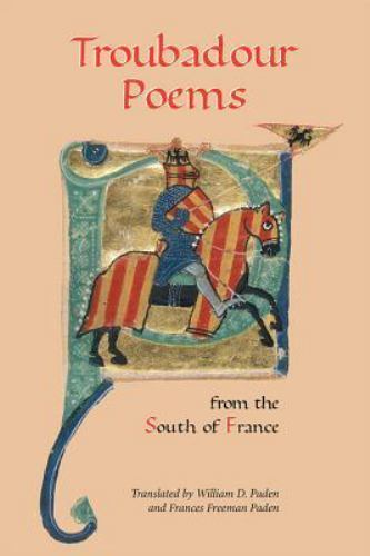 Troubadour Poems from the South of France by Frances Freeman Paden (2014,…