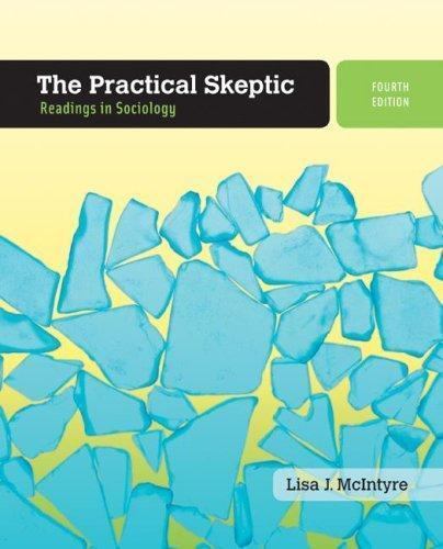 The Practical Skeptic: Readings in Sociology by Lisa McIntyre