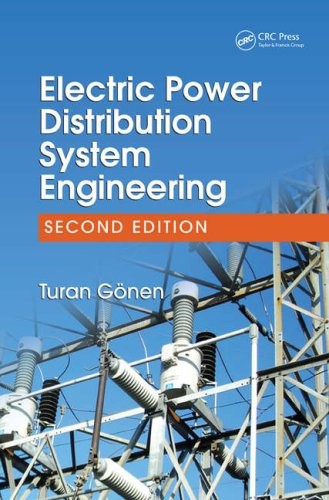 Electric Power Distribution System Engineering by Turan Gonen