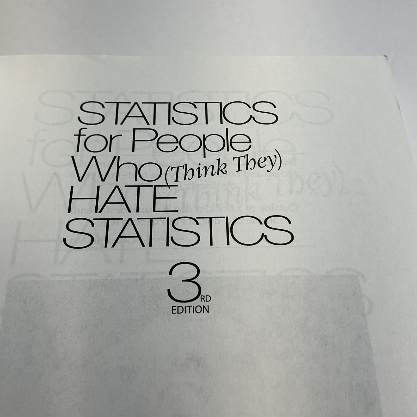 Statistics for People Who (Think They) Hate Statistics by Neil J. Salkind (2007,