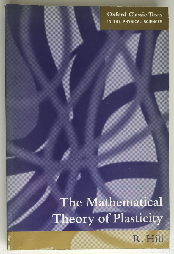 Mathematical Theory of Plasticity by R. Hill (Paperback, 1998)