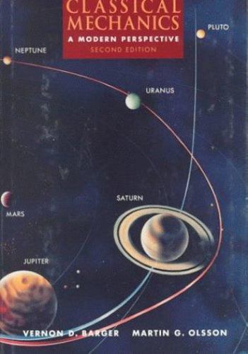 Pure and Applied Physics Ser.: Classical Mechanics : A Modern Perspective by …