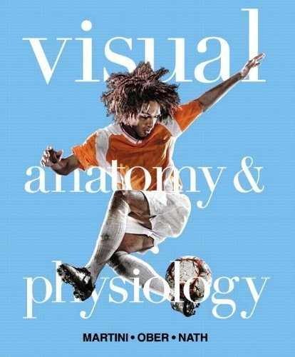 Visual Anatomy & Physiology – Hardcover, by Martini Ober Nath – Very Good