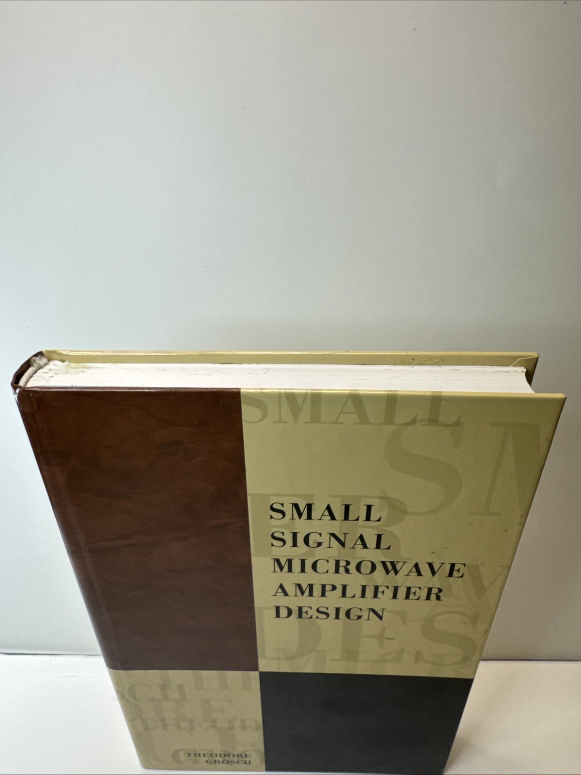 Small Signal Microwave Amplifier Design by Theodore Grosch: New