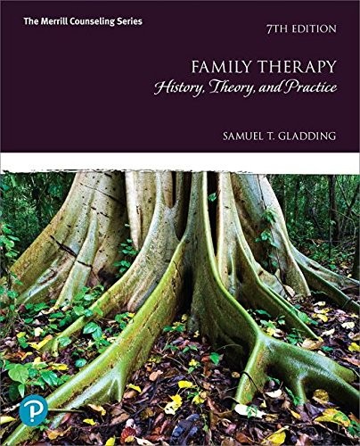 FAMILY THERAPY: HISTORY, THEORY, AND PRACTICE (7TH By Samuel T. Gladding **NEW**