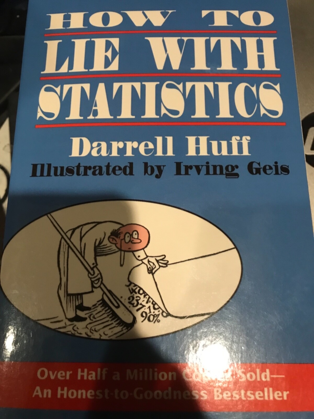 How to Lie with Statistics by Darrell Huff (1993, Trade Paperback, Reprint)