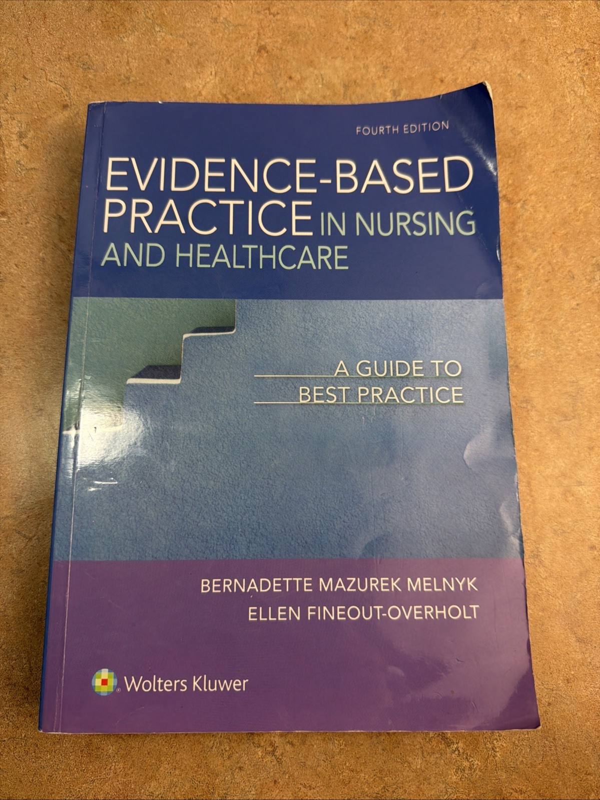 EVIDENCE-BASED PRACTICE in Nursing & Healthcare: Guide Best Practice 4th Ed PB
