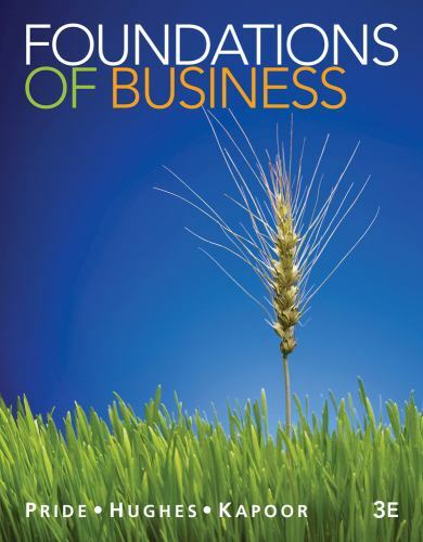 Foundations of Business by Robert J. Hughes, William M. Pride and Jack R. Kapoor