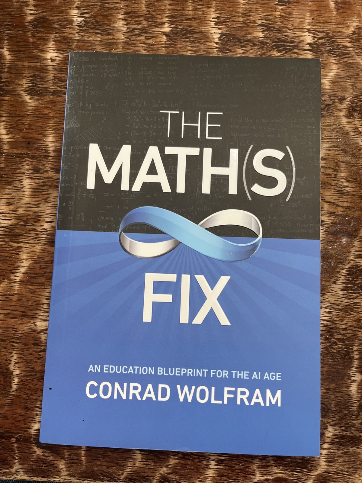 Math(s) Fix : An Education Blueprint for the AI Age by Conrad Wolfram 2020