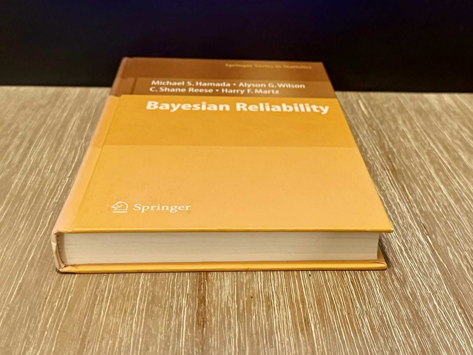 Bayesian Reliability by M. Hamada; A. Wilson; C. Shane Reese & H. Martz 2008 HC