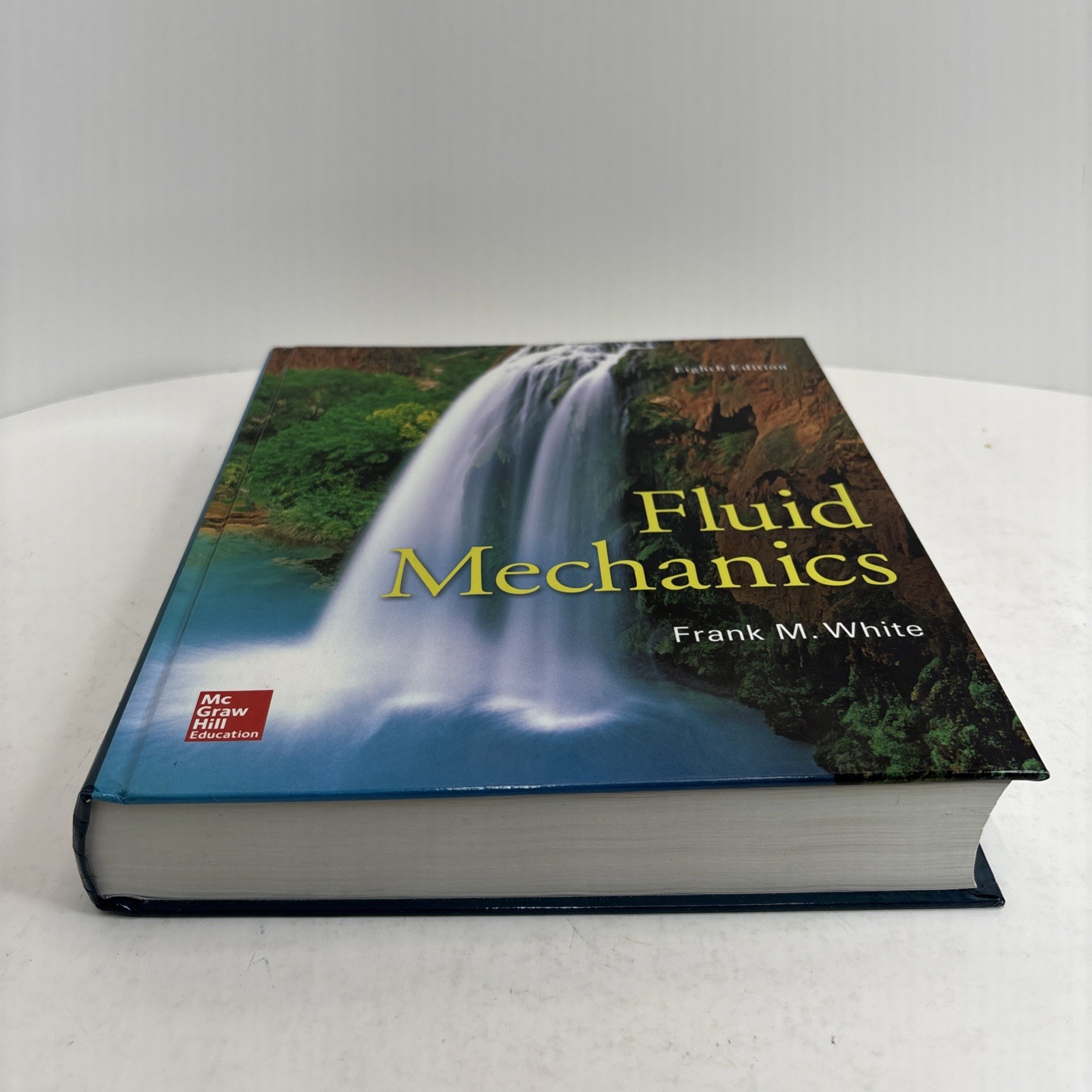 McGraw Hill Fluid Mechanics 8th Edition Hardcover Frank M. White 2016