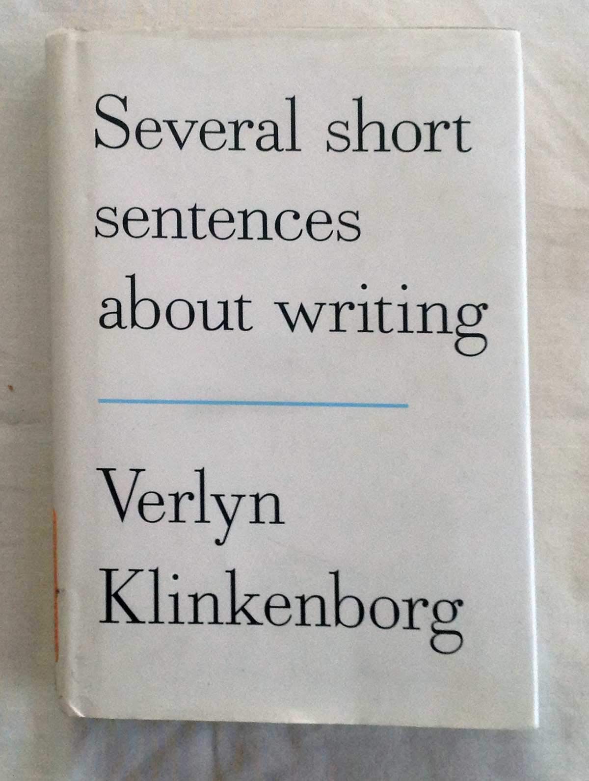 Several Short Sentences About Writing by Klinkenborg