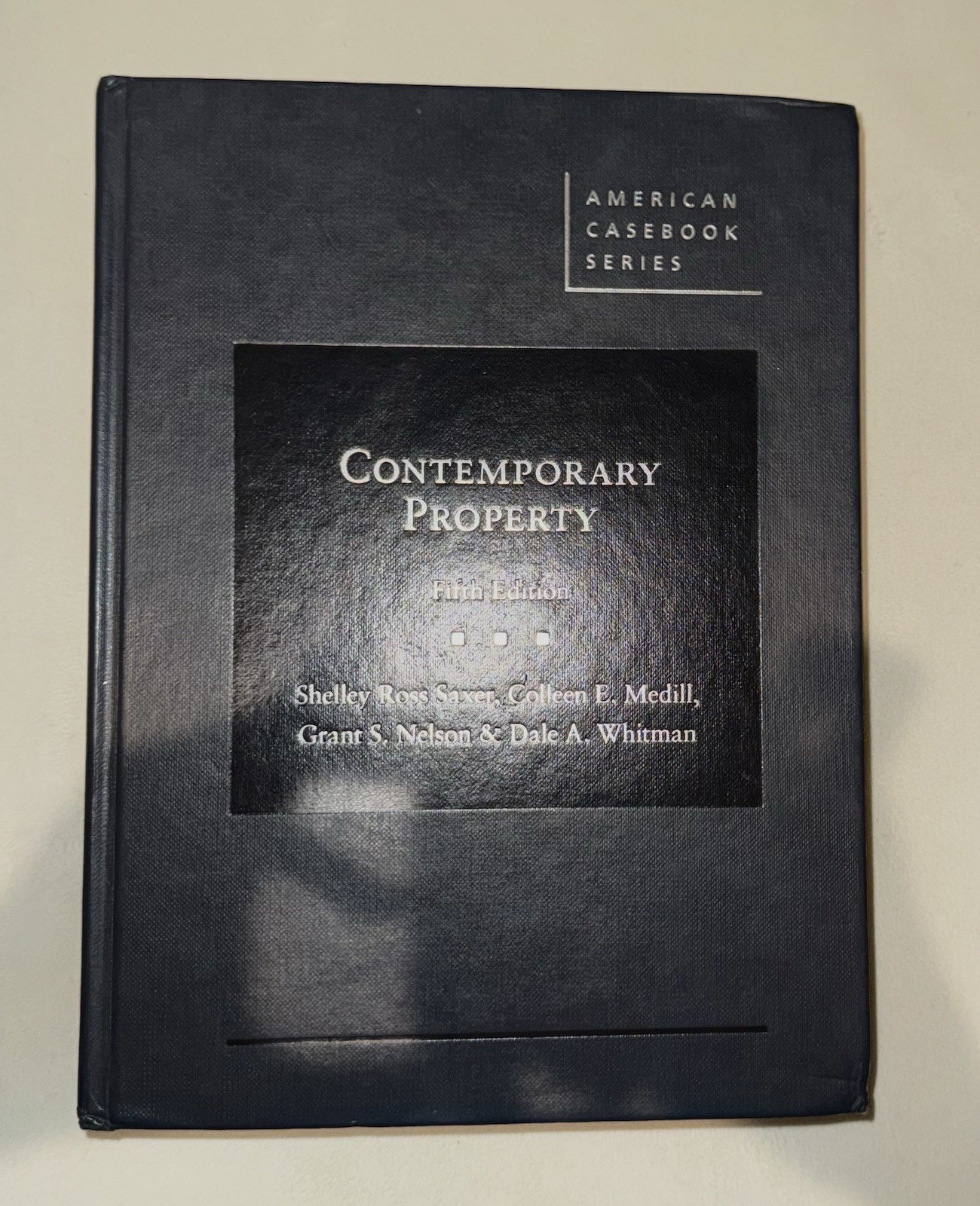 Contemporary Property by Dale A. Whitman, Colleen E. Medill, Shelley Saxer (5th)