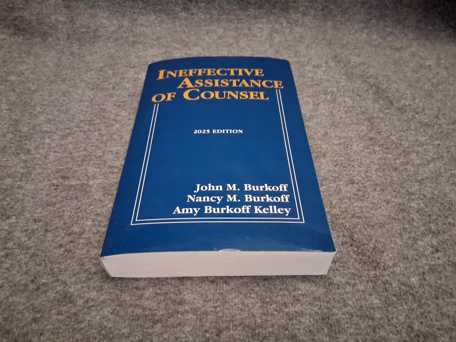 Ineffective Assistance of Counsel 2025 Edition (Burkoff) THOMSON REUTERS
