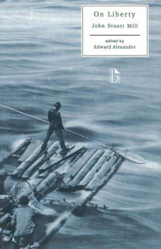 On Liberty (Broadview Editions) – Paperback By Mill, John Stuart – VERY GOOD