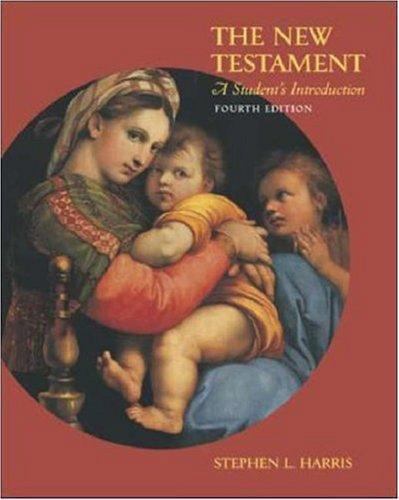 The New Testament: A Student’s Introduction by Stephen Harris