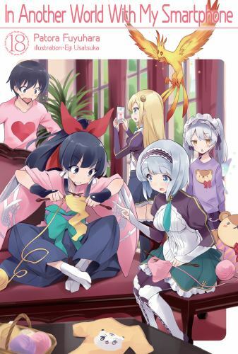 In Another World With My Smartphone: Volume 18 (Light Novel) (Volume 18) (In An
