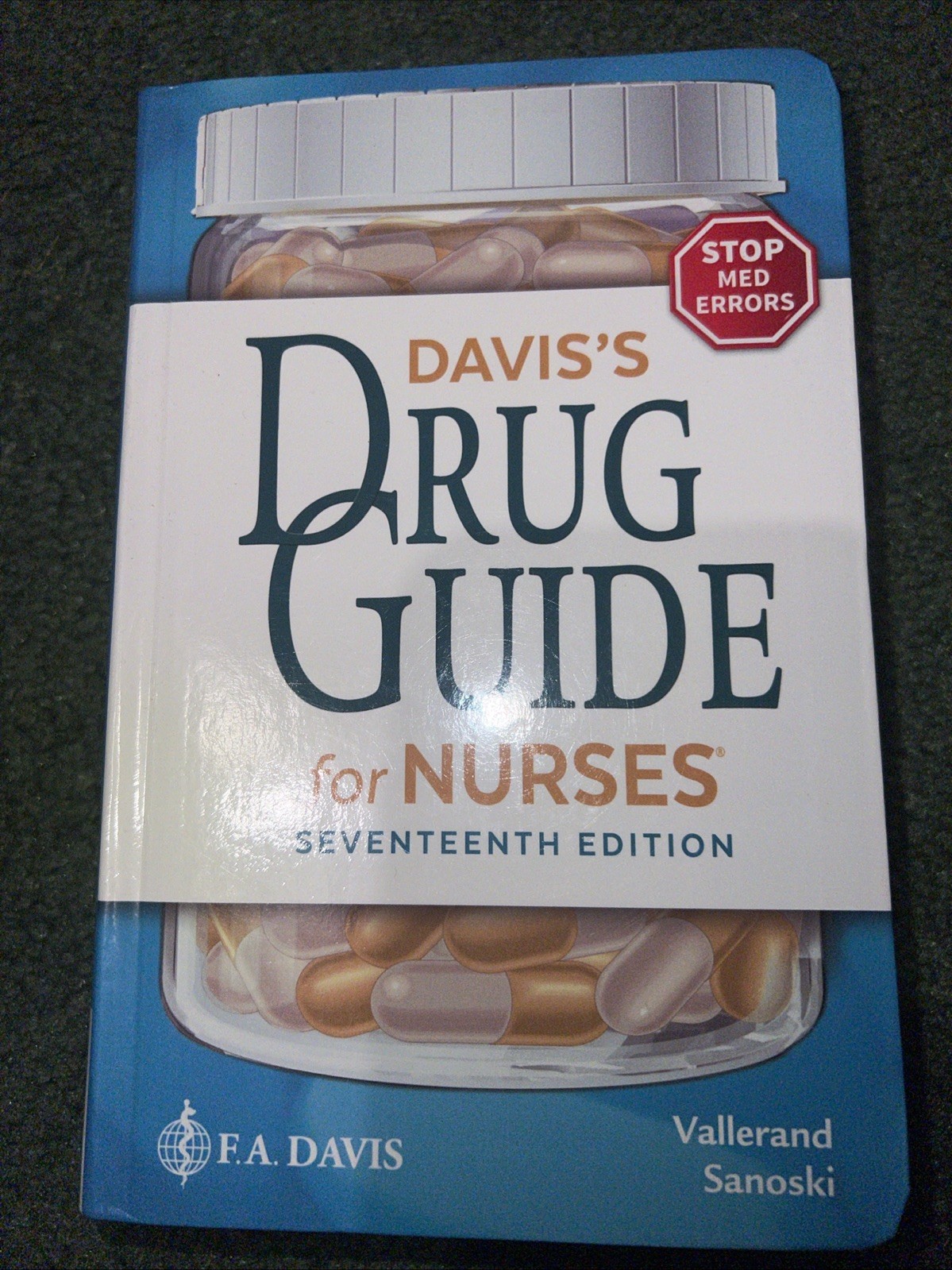 Davis’s Drug Guide for Nurses by April Hazard Vallerand and Cynthia A. Sanoski