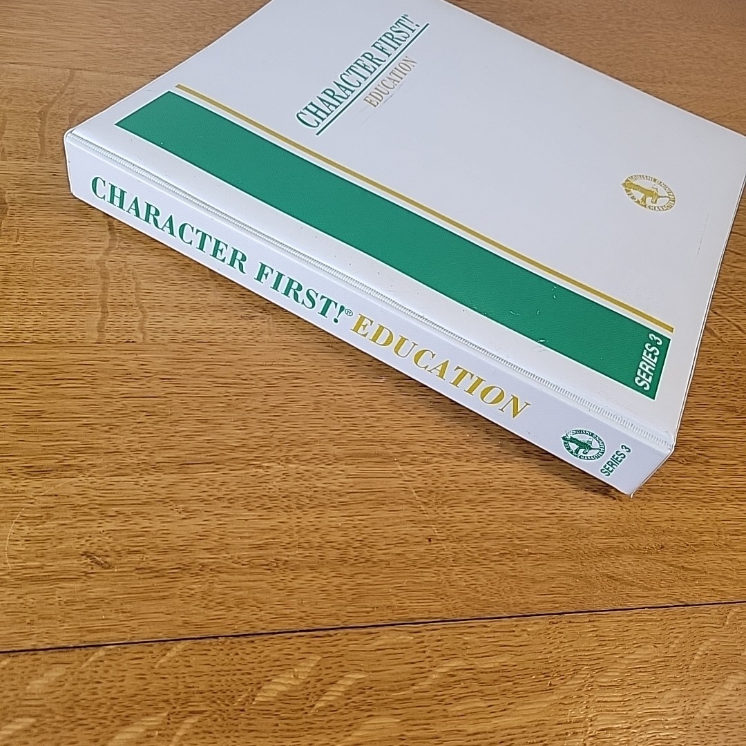 CHARACTER FIRST! Education Series 3(Missing 2) & Series 4 In 3 Ring Binder