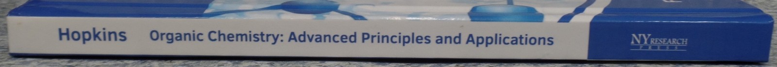 BOOK Organic Chemistry Advanced Principles Applications By Francesca Hopkins NEW
