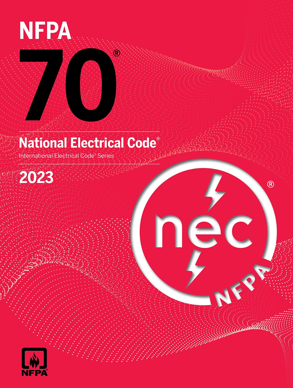 NATIONAL ELECTRICAL CODE 2023 (NATIONAL FIRE PROTECTION ASSOCIATIONS NATIONAL EL