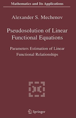 Pseudosolution of Linear Functional Equations: Parameters Estimation of Linear