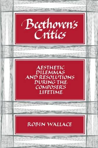 Beethoven’s Critics by Robin Wallace – 9780521386340