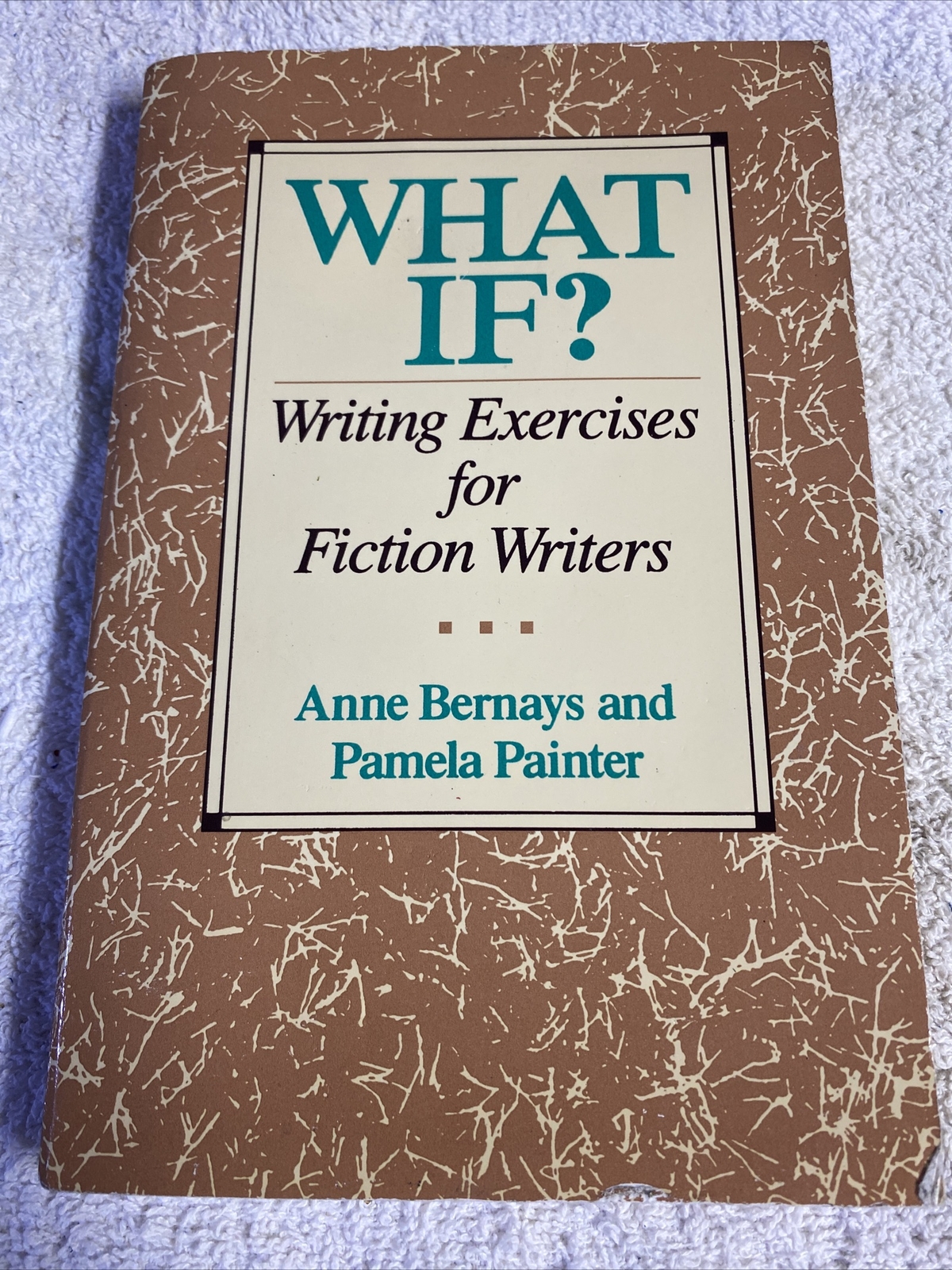 What If? Writing Exercises for Fiction Writers – Paperback – Very Good