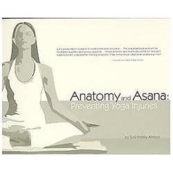 Anatomy and Asana: Preventing Yoga Injuries Susi Hately spiral_bound Used – Goo