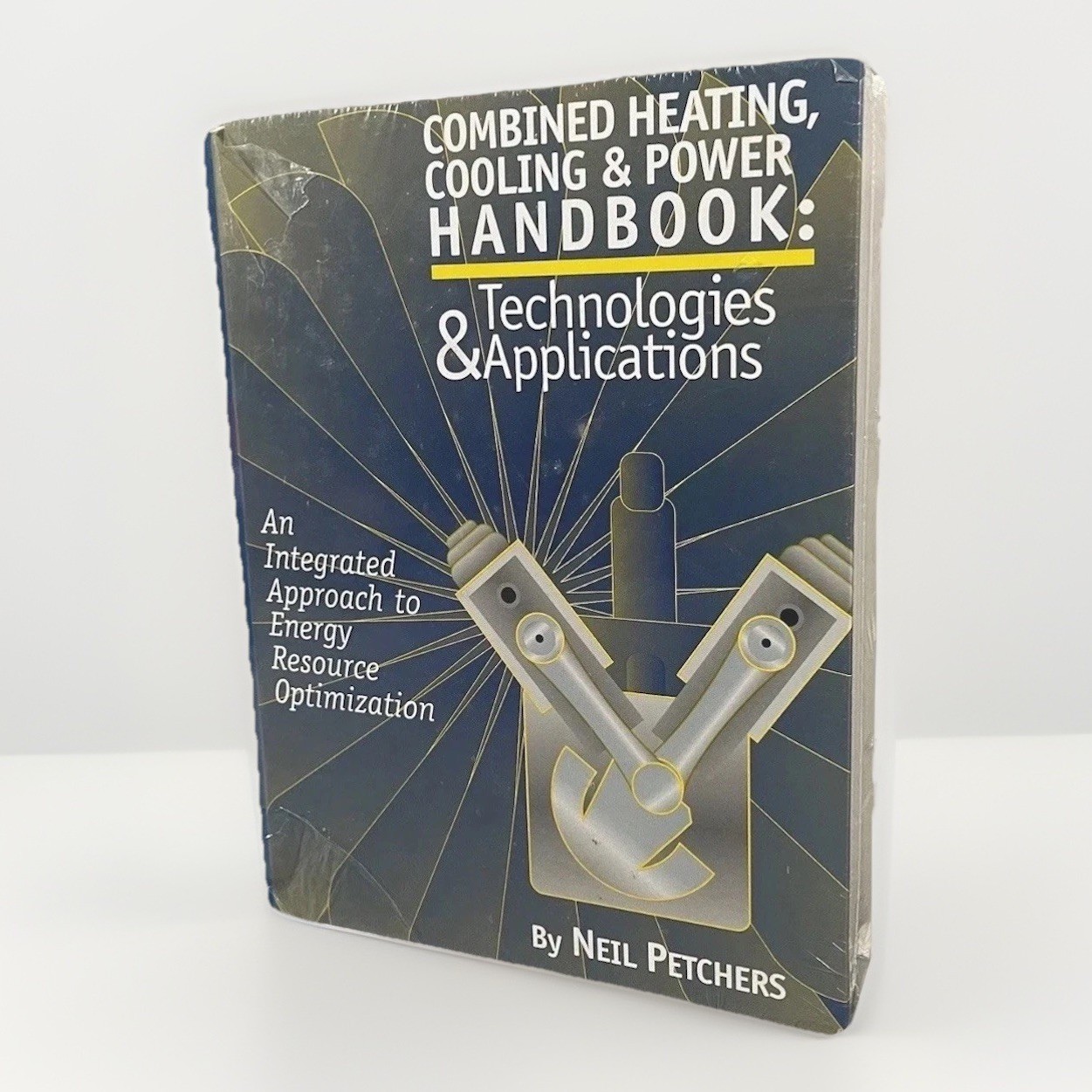 Combined Heating Cooling & Power Handbook Neil Petchers 1st Ed Hardcover New CHP