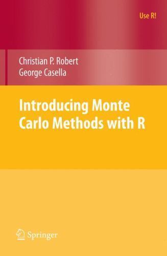 Introducing Monte Carlo Methods with R (Use R!) by Christian P. Robert, George