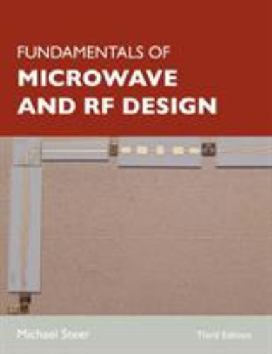 Fundamentals of Microwave and RF Design, Steer, Michael, New Book