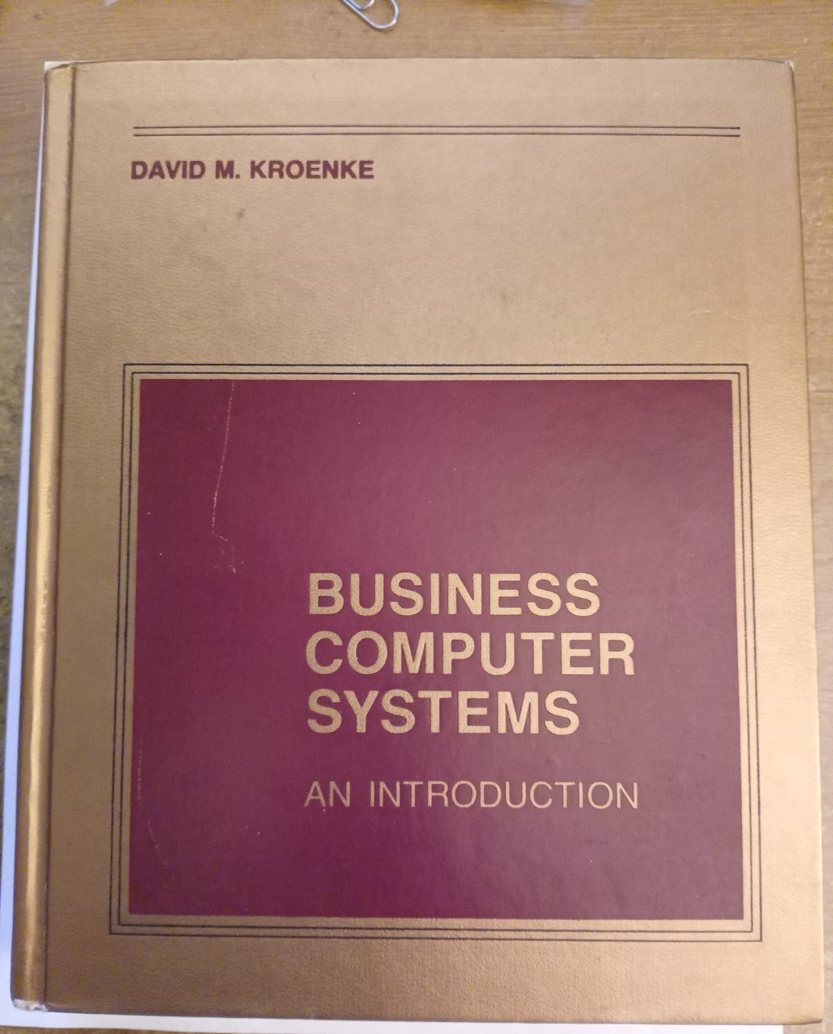 Business Computer Systems: An Introduction by David Kroenke (Hardcover)