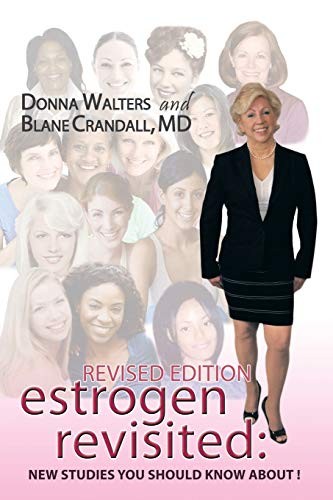Estrogen Revisited: Lifelong & Fearless By Donna Walters