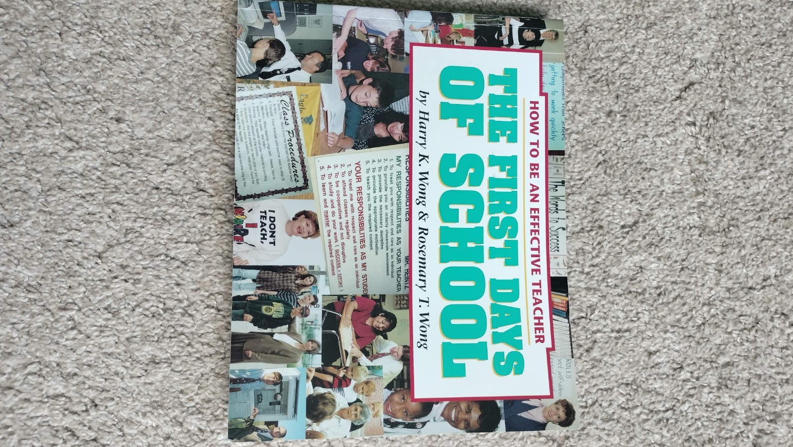 First Days of School : How to Be an Effective Teacher by Rosemary T. Wong and…