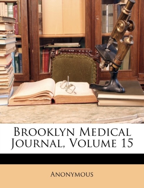 Anonymous – Brooklyn Medical Journal Volume 15 – paperback or softbac – X555z