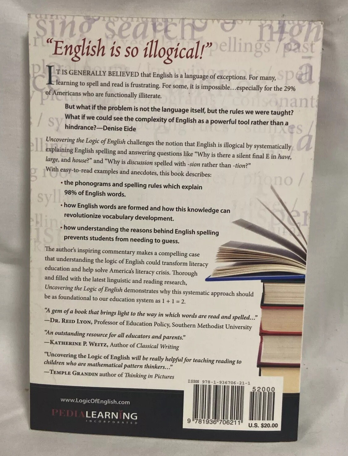 Uncovering the Logic of English : A Common-Sense Approach Denise Eide Education