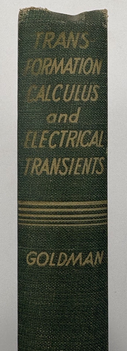 Transformation Calculus & Electrical Transients By Goldman (1955) Vintage HC
