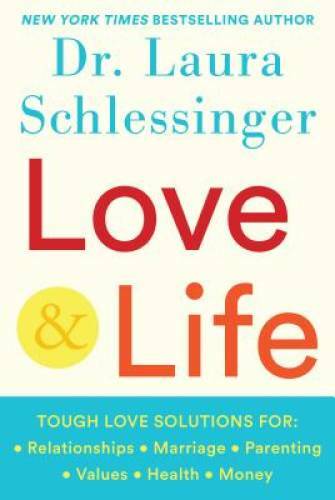 Love and Life – Hardcover By Schlessinger, Dr. Laura – VERY GOOD
